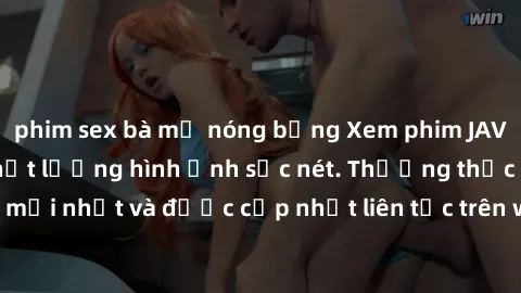 phim sex bà mẹ nóng bỏng Xem phim JAV HD miễn phí với chất lượng hình ảnh sắc nét. Thưởng thức những bộ phim mới nhất và được cập nhật liên tục trên website. Đảm bảo bạn sẽ có những trải nghiệm thú vị