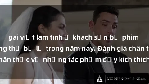 gái việt làm tình ở khách sạn bộ phim sex đáng xem không thể bỏ lỡ trong năm nay. Đánh giá chân thực về những tác phẩm đầy kích thích và hấp dẫn này.