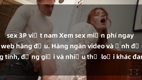 sex 3P việt nam Xem sex miễn phí ngay tại địa chỉ trang web hàng đầu. Hàng ngàn video và ảnh đồng tính, đồng giới và nhiều thể loại khác đang chờ bạn khám phá.