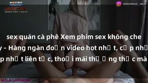 sex quán cà phê Xem phim sex không che miễn phí tại đây – Hàng ngàn đoạn video hot nhất, cập nhật liên tục, thoải mái thưởng thức mà không tốn kém.