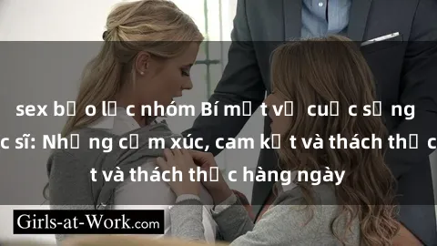 sex bạo lực nhóm Bí mật về cuộc sống sex của bác sĩ: Những cảm xúc, cam kết và thách thức hàng ngày