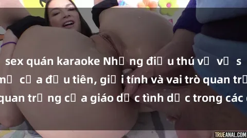 sex quán karaoke Những điều thú vị về sex ở Bắc Âu: Sự mở cửa đầu tiên, giới tính và vai trò quan trọng của giáo dục tình dục trong các quốc gia này.